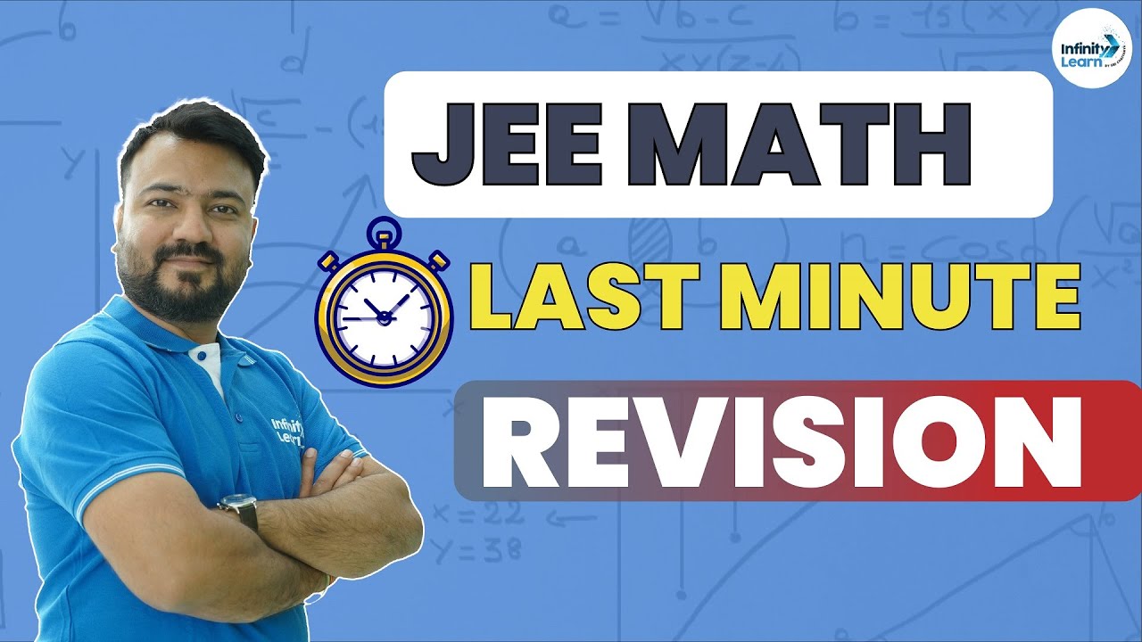 JEE Main Mathematics Complete Revision || Last Minute Revision || #JEE2023 || Infinity Learn
