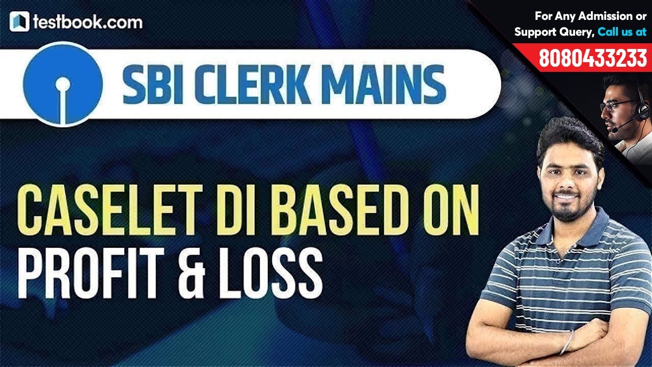 Caselet DI based on Profit and Loss for SBI Clerk Mains 2019 | Crack SBI Clerk 2019 | Sumit Sir