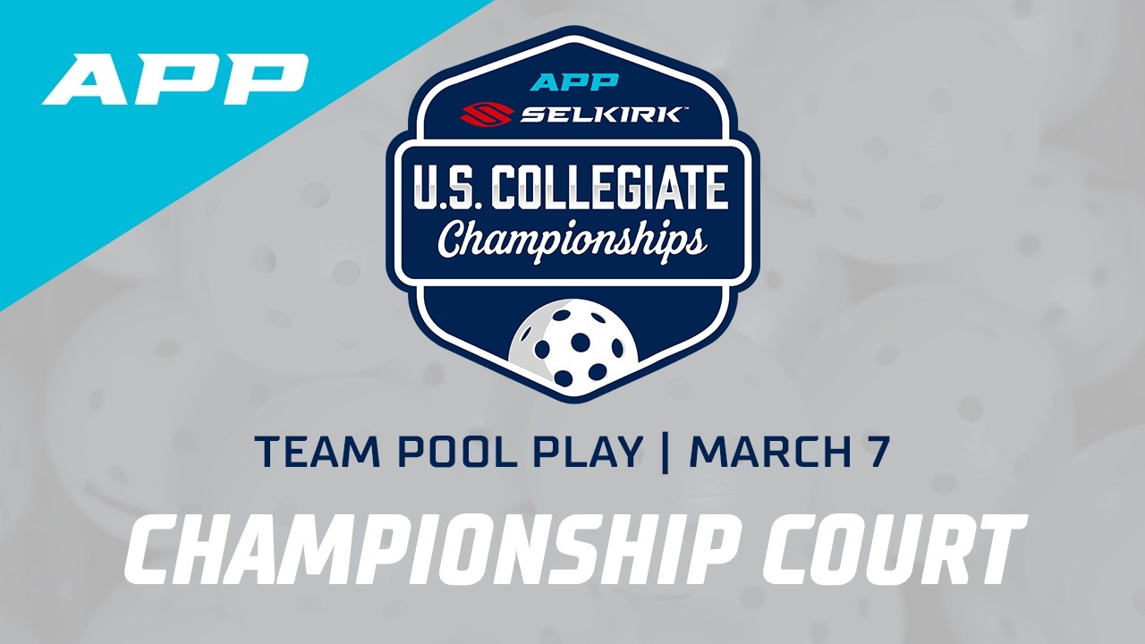 Day 2 | 2026 APP Selkirk U.S. Collegiate Championships | Team Pool Play