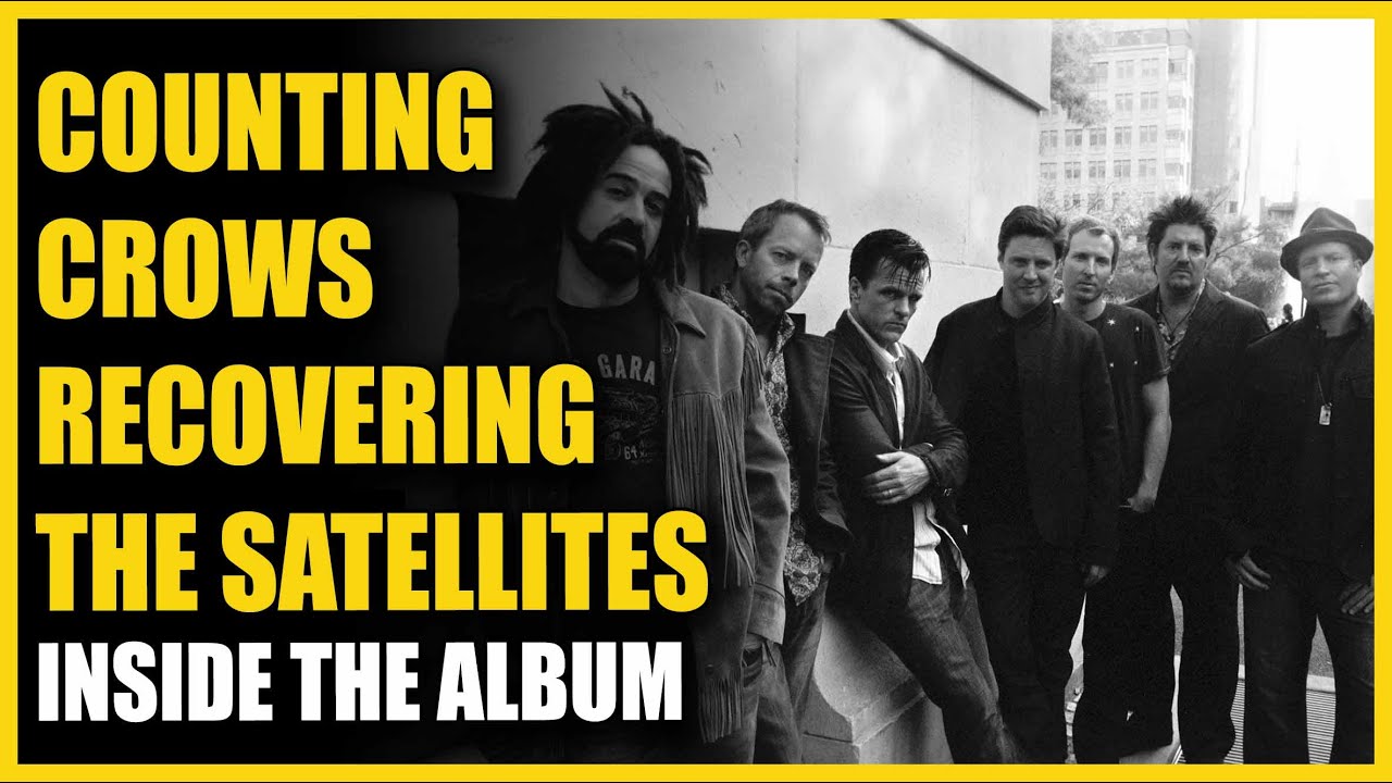 Recovering the Satellites - Counting Crows: Inside the Album | Warren Huart: Produce Like A Pro
