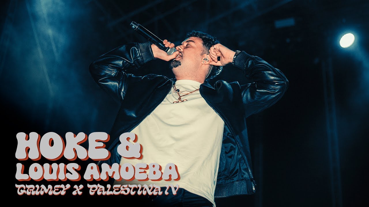 HOKE & LOUIS AMOEBA - GRIMEY x PALESTINA IV - FESTIVAL 2023