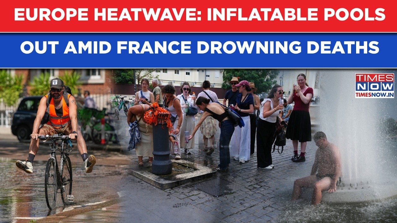 Europe Heatwave: Inflatable Pools To Beat 147 Year Record Temp Amid Drowning Deaths| France, UK Bake