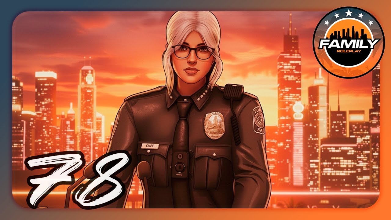 🌆 FamilyRP +18 🌆 T.3 EP #78 | 👮‍♀️Revy Smith👮‍♀️|