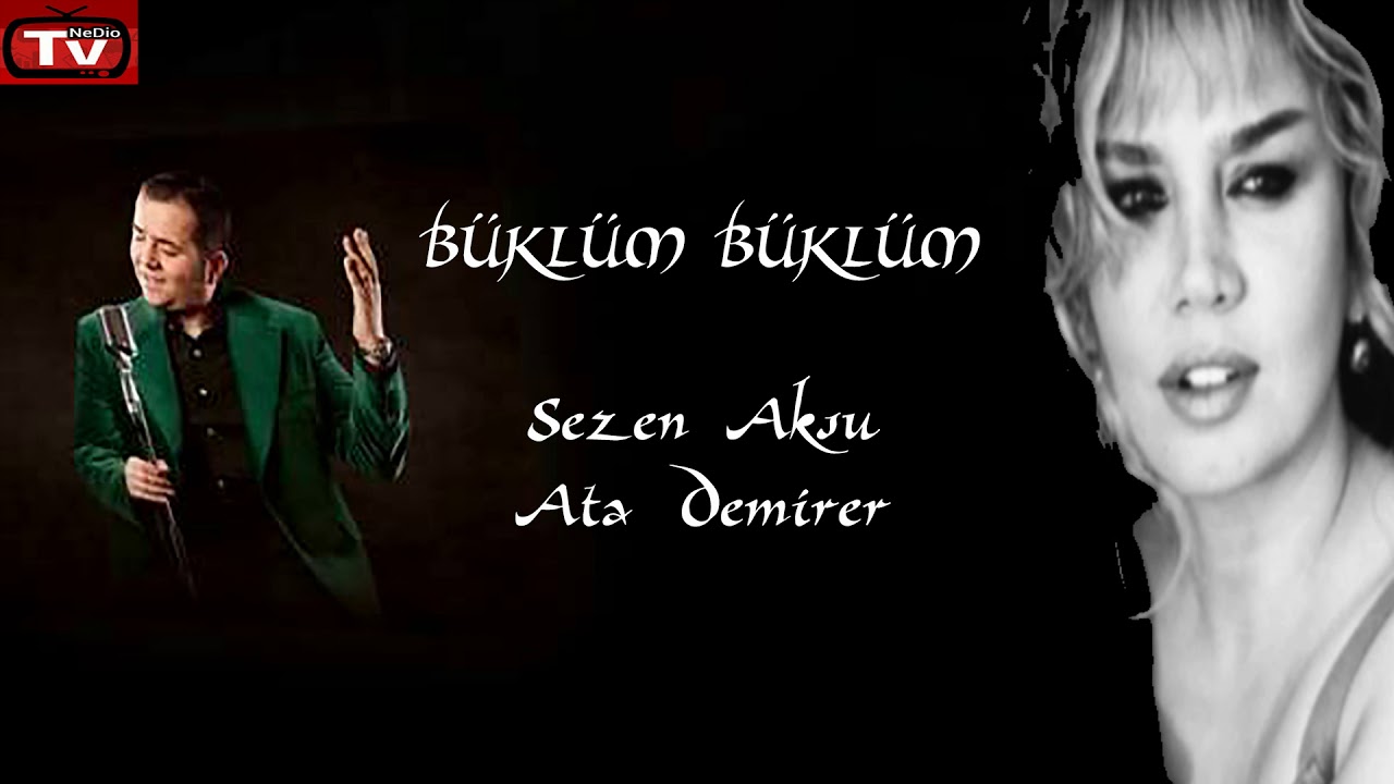 Büklüm Büklüm: Ata Demirer - Sezen Aksu