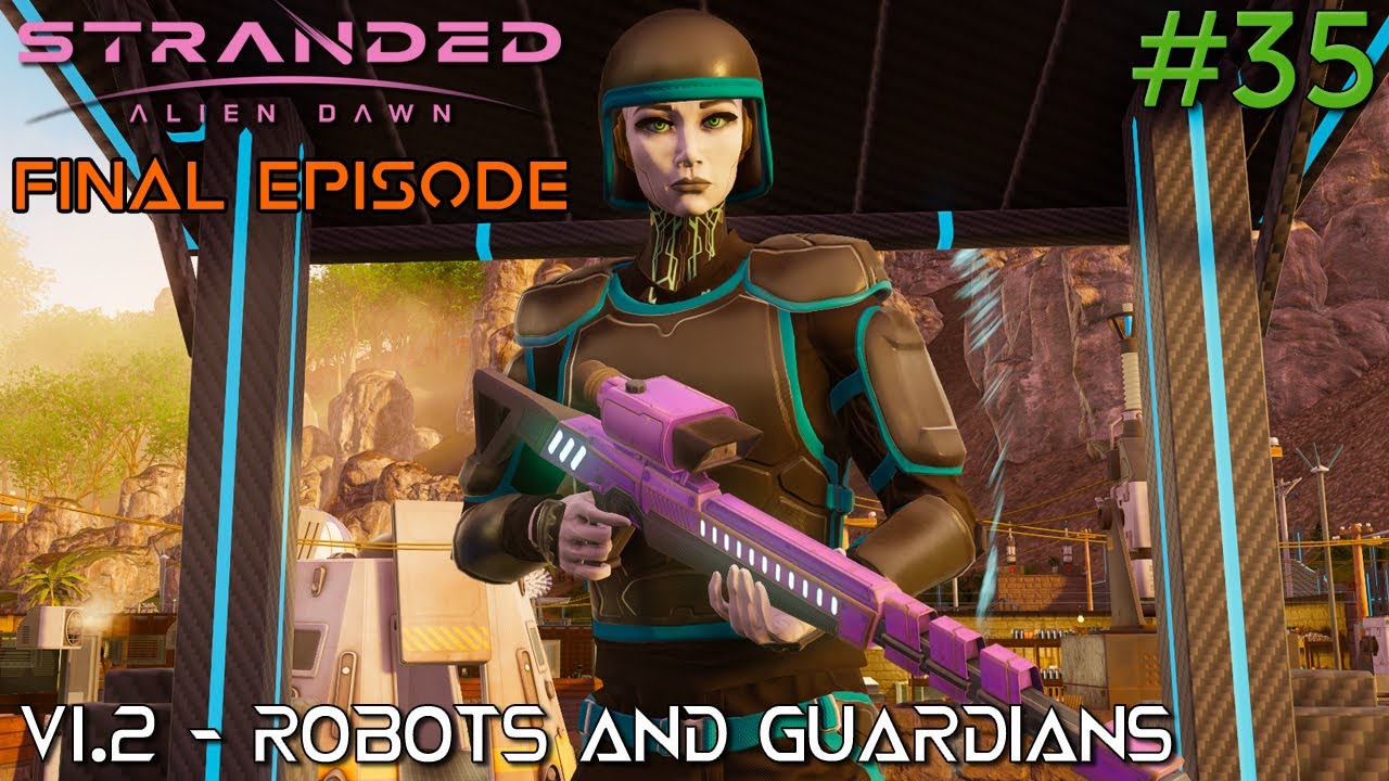 Final Episode. Hope Reaches 100% Sentience. // STRANDED: ALIEN DAWN // #35
