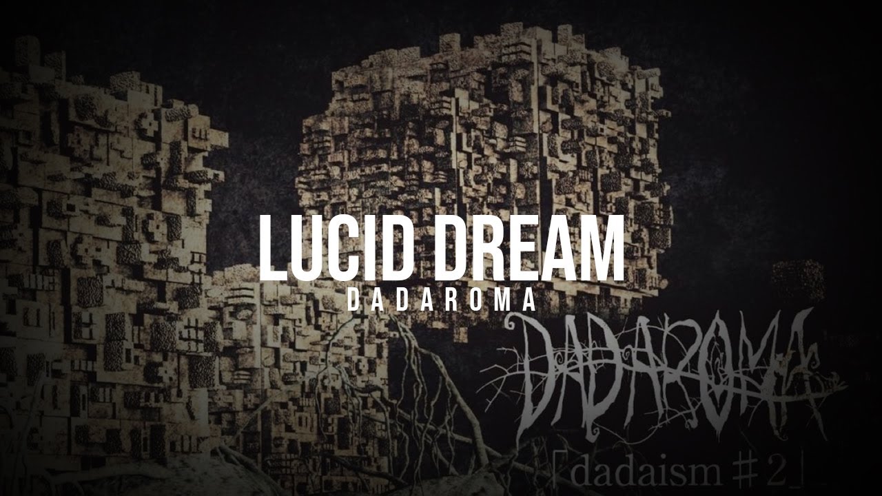 DADAROMA - LUCID DREAM [Lyrics]