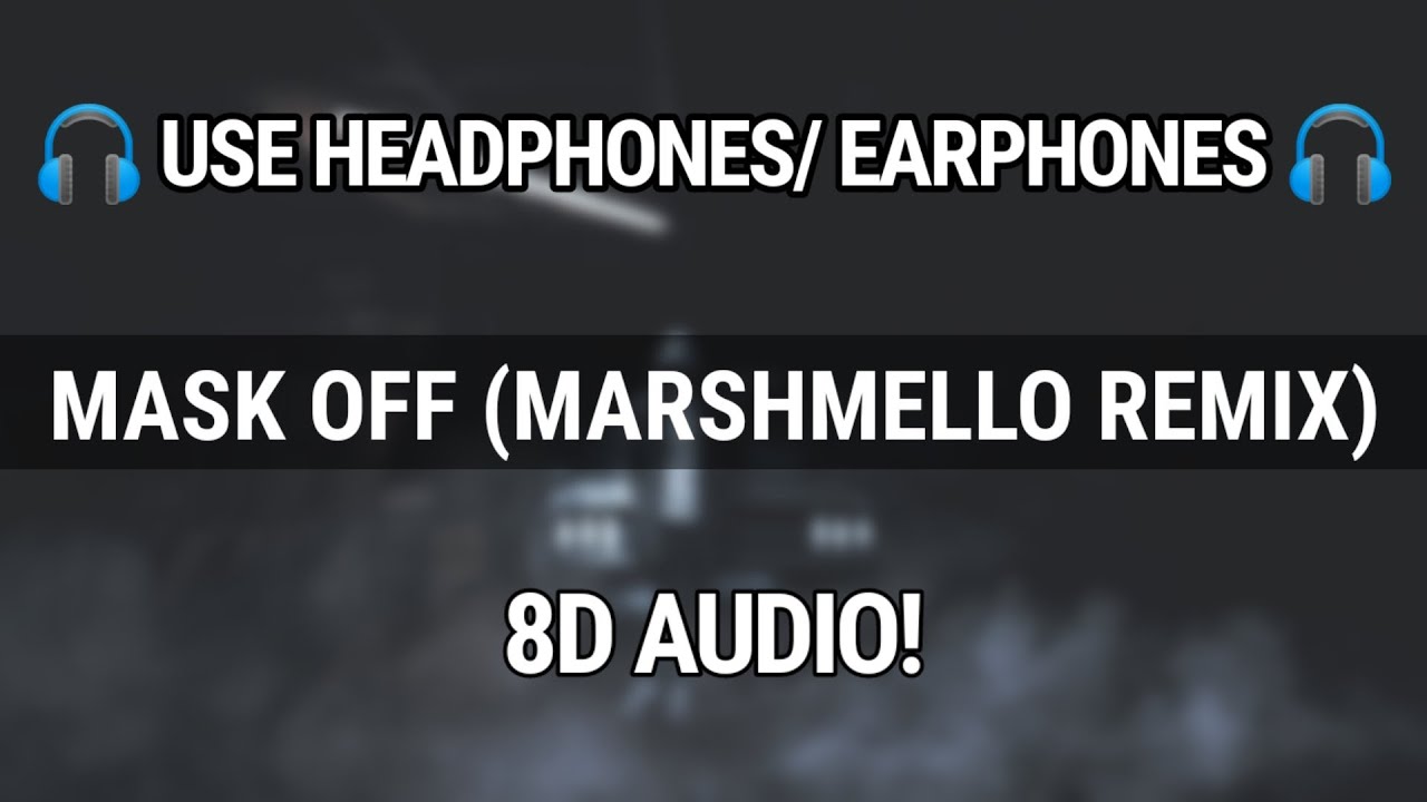 Future - Mask Off (Marshmello Remix) | 8D Audio | Samyak Tricks