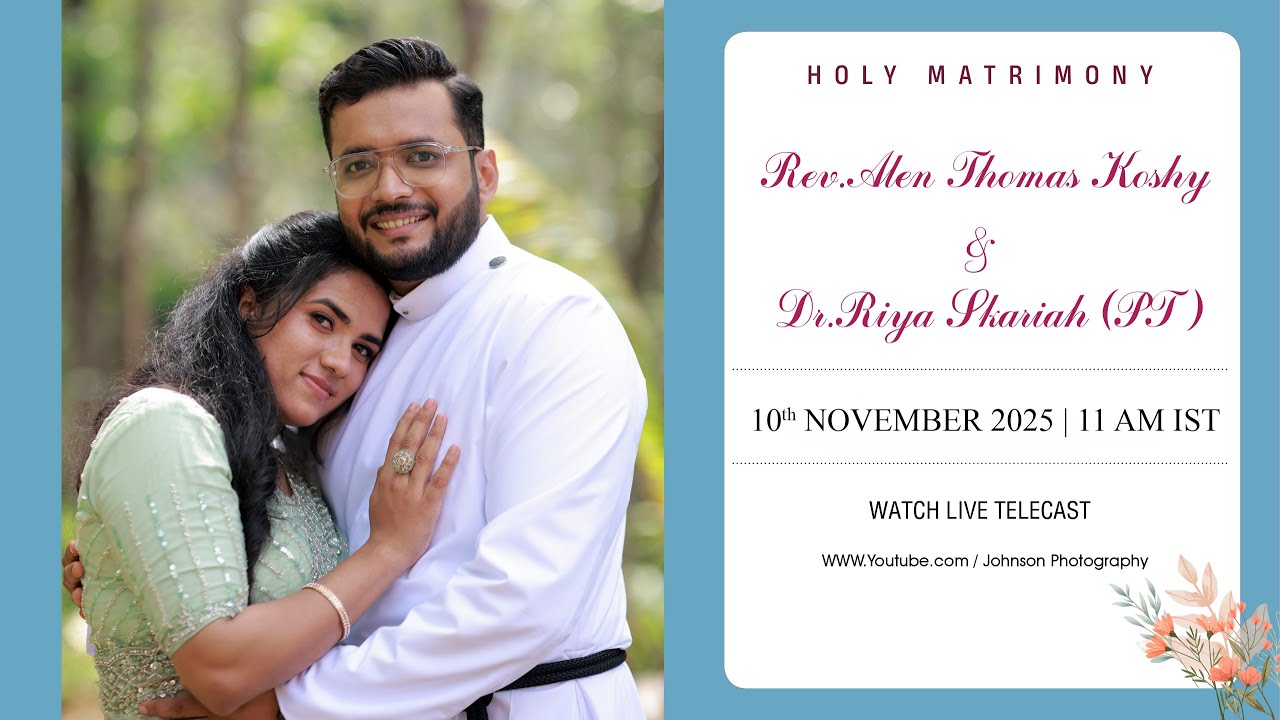 REV. ALEN THOMAS KOSHY & DR.RIYA SKARIAH ( PT ) - WEDDING CEREMONY | 10th  NOVEMBER 2025