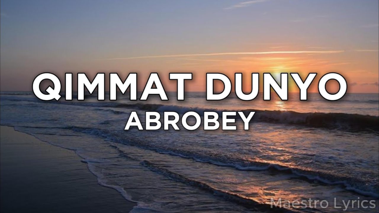 AbroBey - Qimmat Dunyo Lyrics | text | karaoke #music #maestrolyrics #lyrics