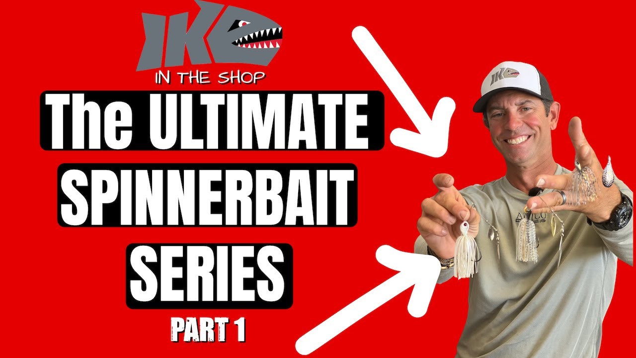 The Ultimate Spinnerbait Series (Part 1)