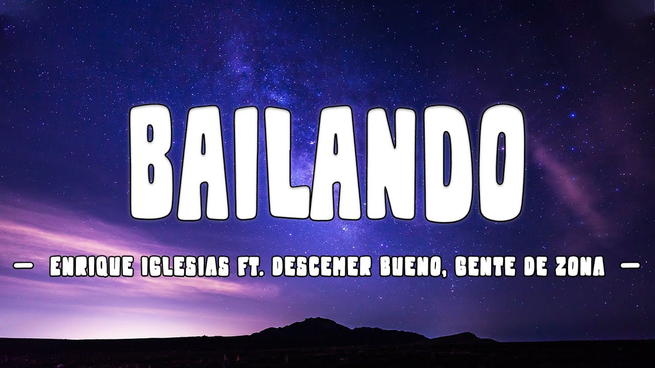 Enrique Iglesias - Bailando ft. Descemer Bueno, Gente De Zona (Letra/Lyrics)