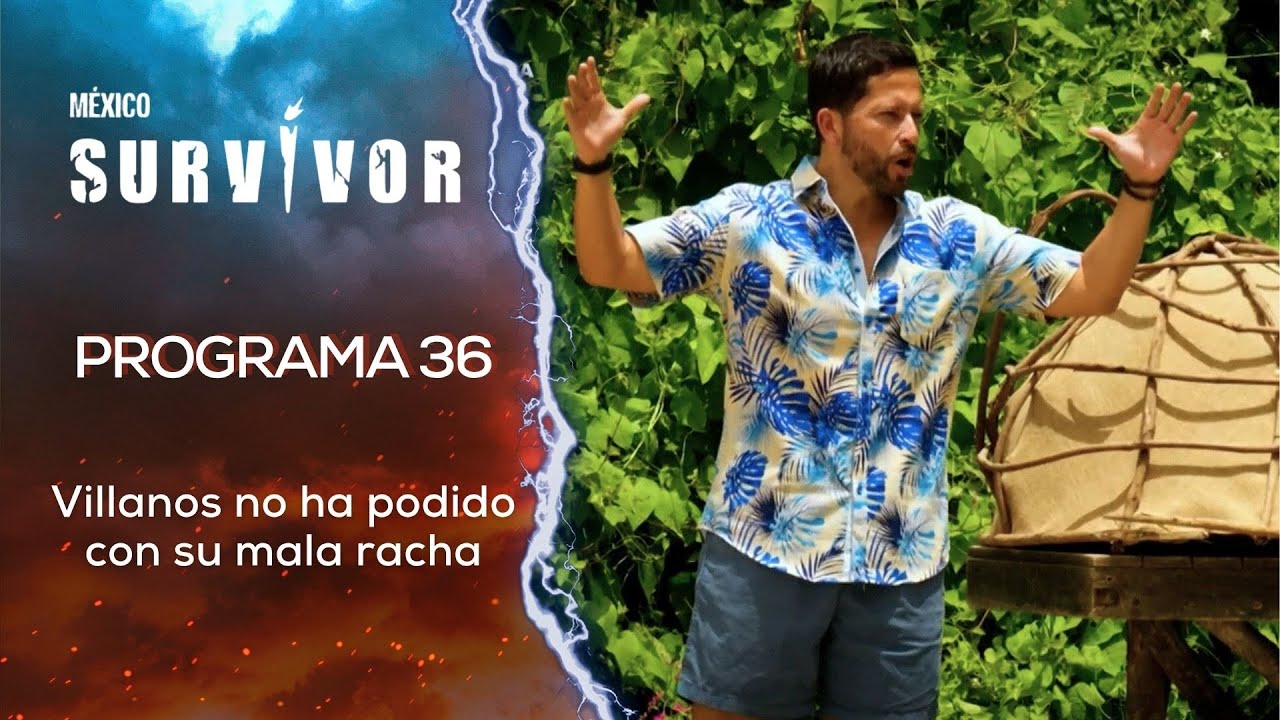 Programa 36 COMPLETO | Survivor México 2025 | 🟡Héroes y Villanos🟢
