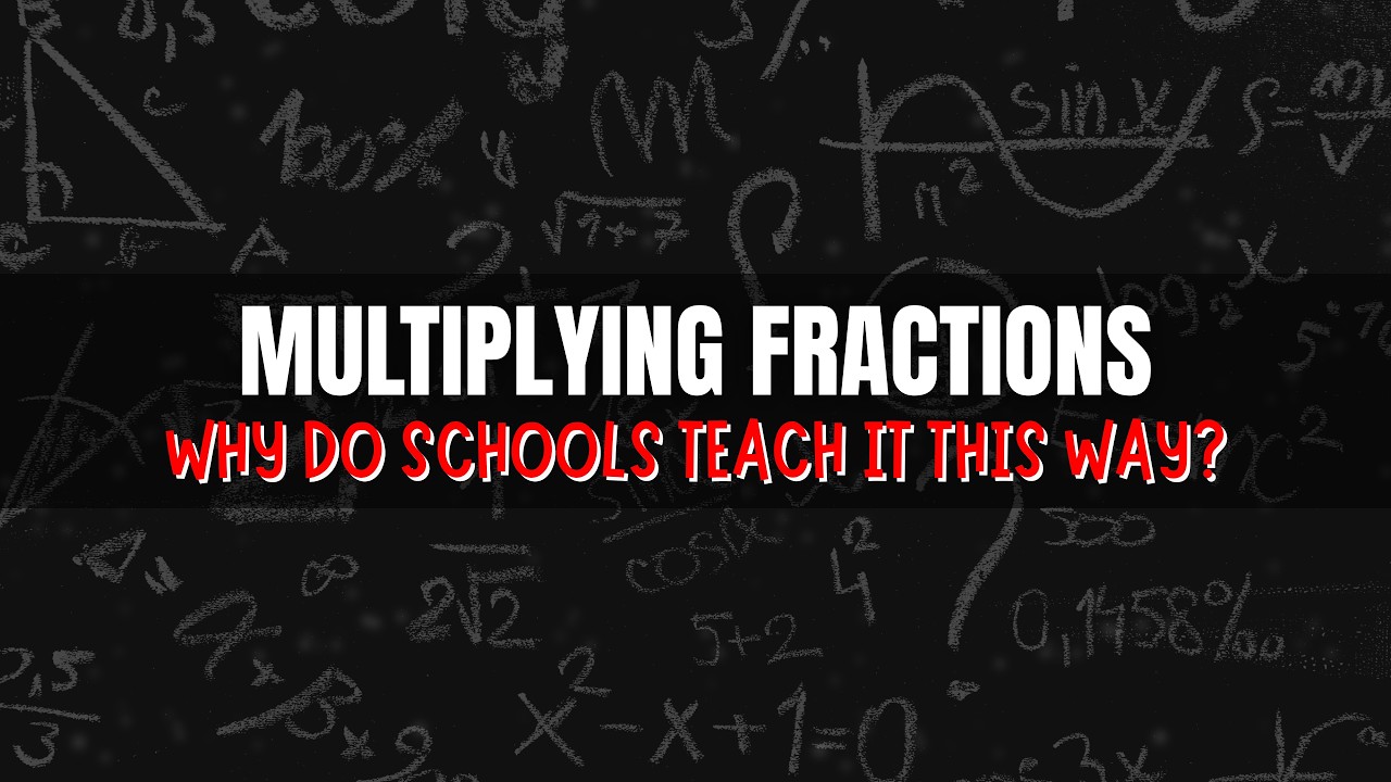 Multiplying Fractions: Why Do Schools Teach It This Way?