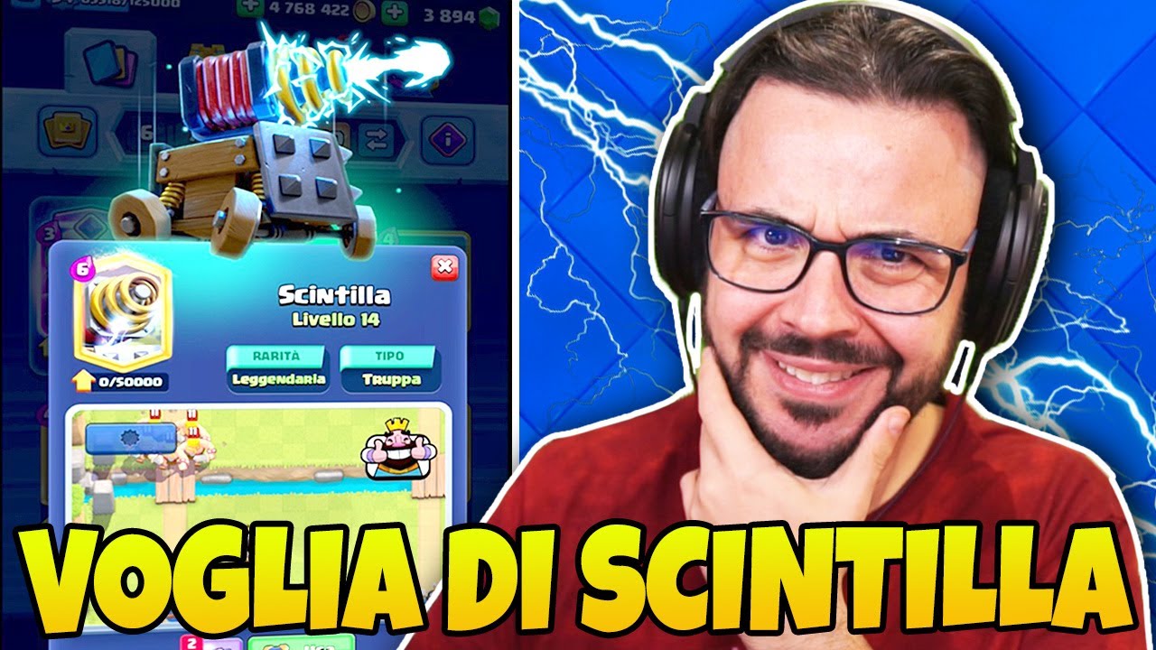 Quella voglia Strana di Giocare la SCINTILLA - CLASH ROYALE