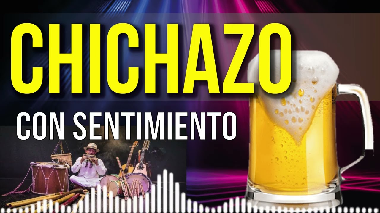 CHICHAZO CON SENTIMIENTO  - CHICHAZO - ECUADOR - REMIXCHICHA - BAILABLE - CHICHAMIX