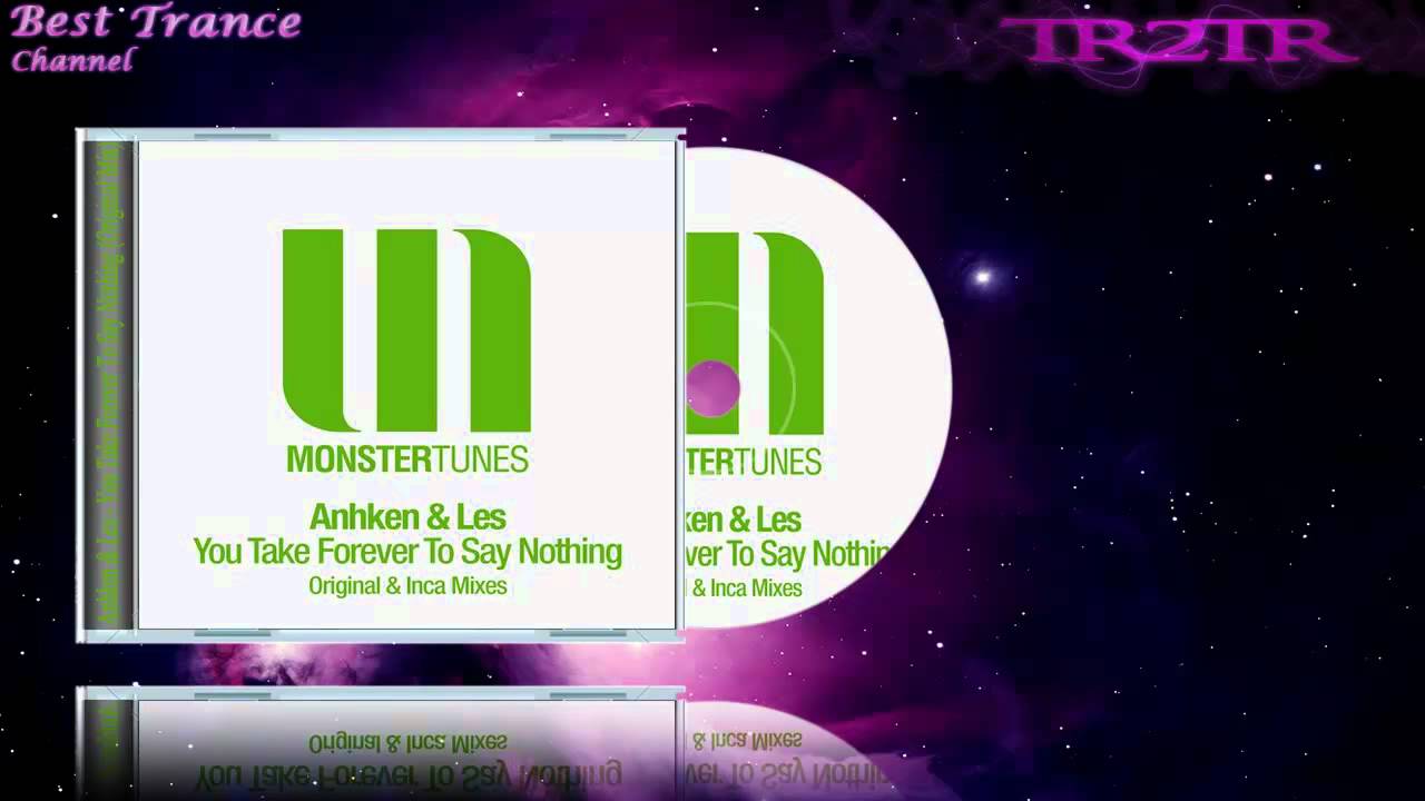 Anhken & Les - You Take Forever To Say Nothing (Original Mix)