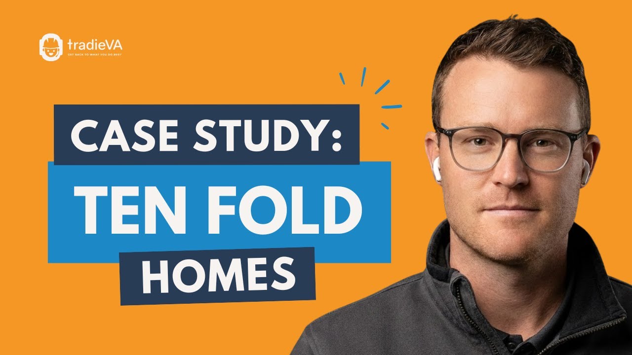 TradieVA Case Study - Tenfold Homes