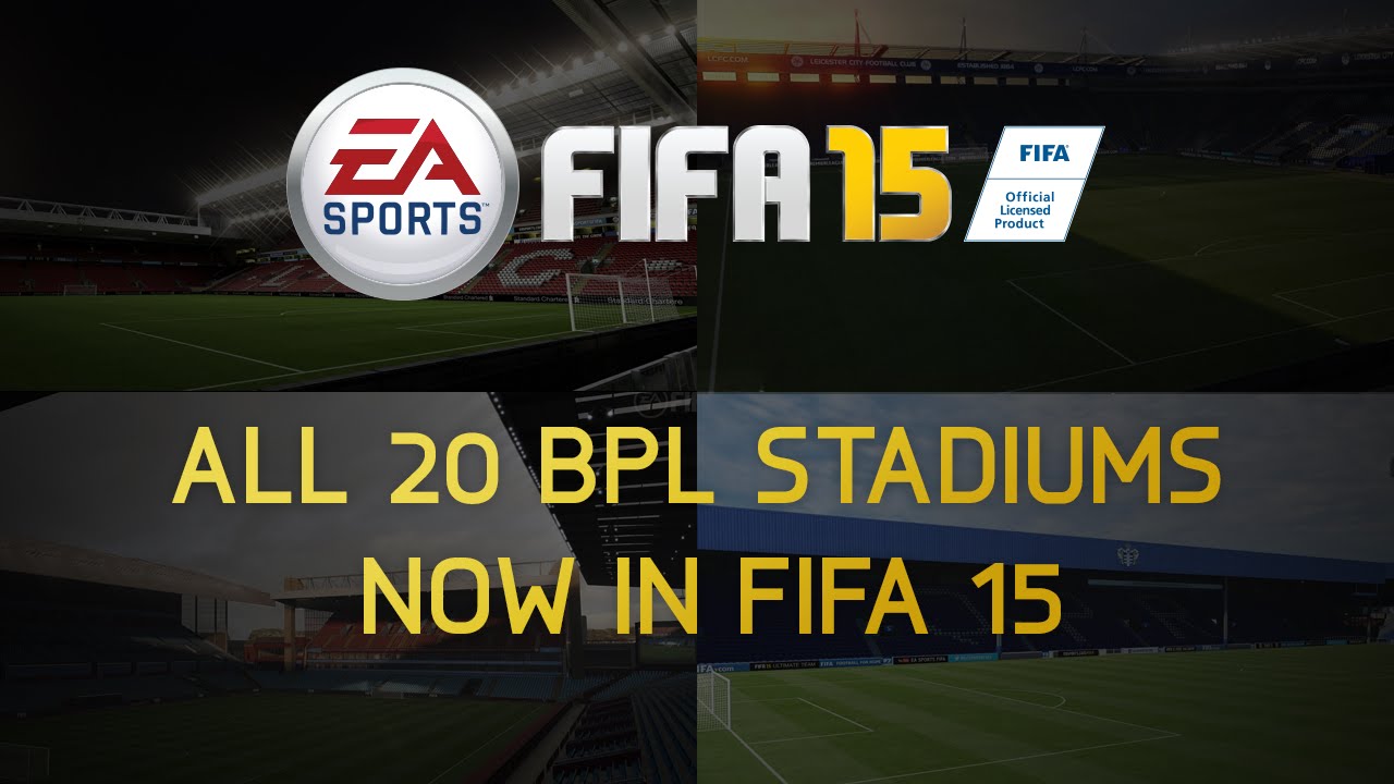 ALL 20 BPL STADIUMS NOW IN FIFA 15