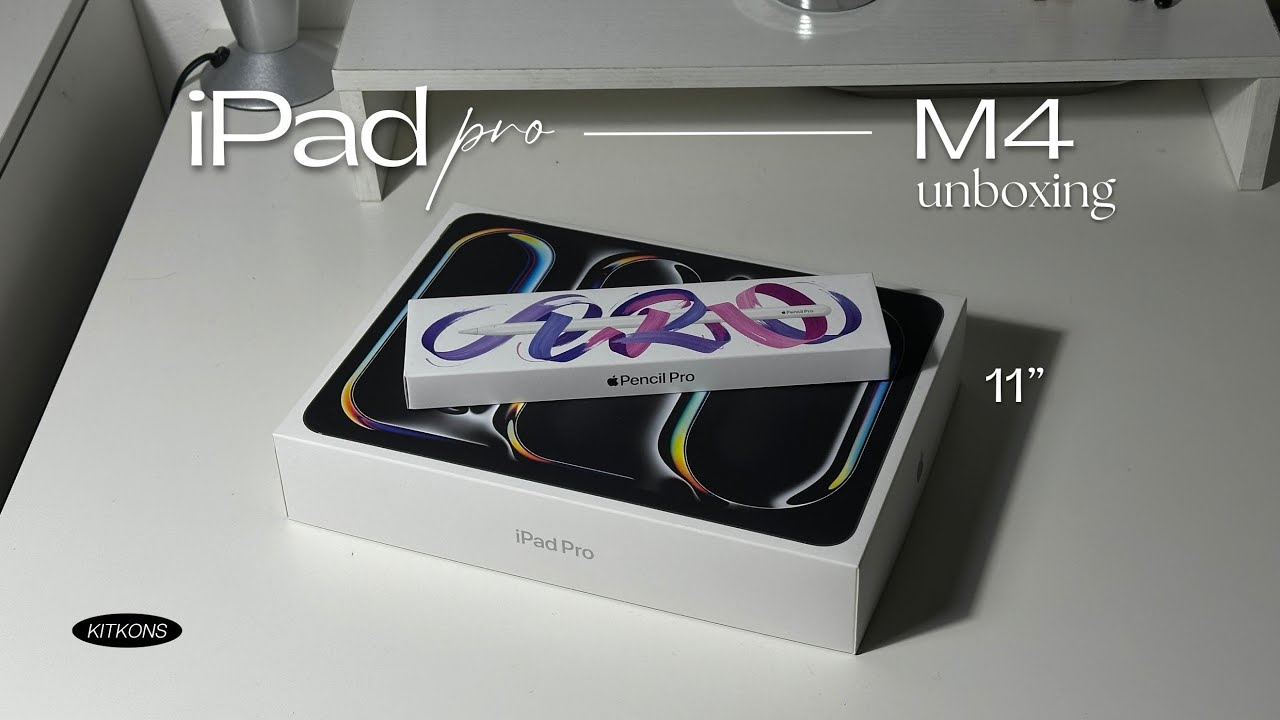 iPad Pro M4 Unboxing 📦 แกะกล่อง, พรีวิว ไอแพดโปร 2024 🩶 | KITKONS
