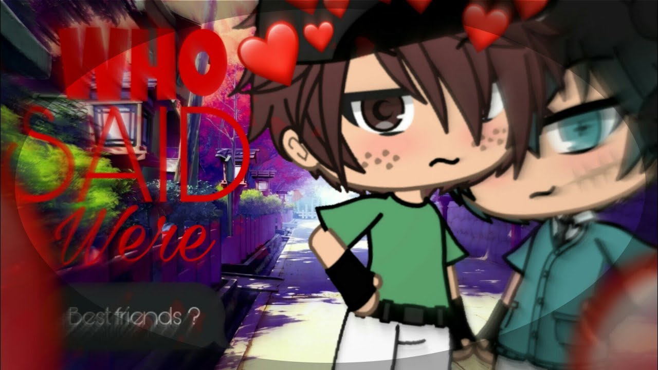 Who Said We're Best Friends? | glmm | Gacha Life Mini movie | Gay Love Story |