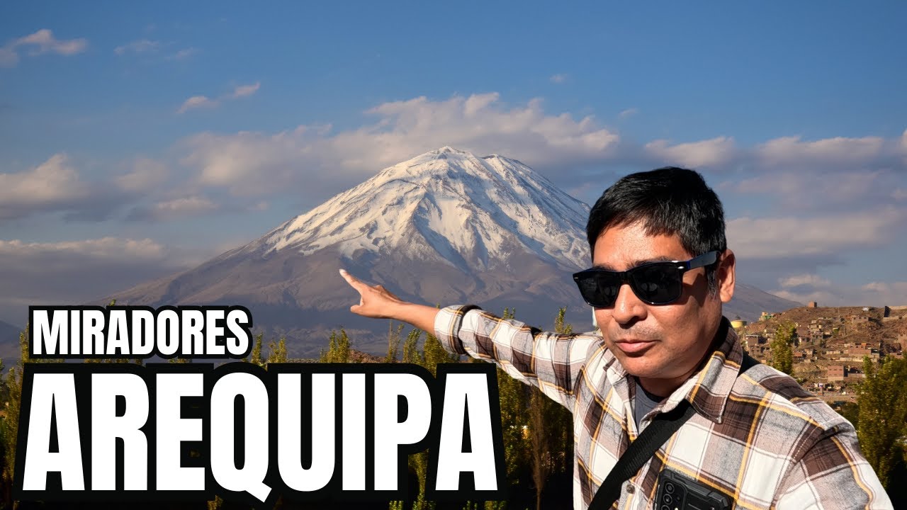 Tour por LOS MEJORES MIRADORES  de AREQUIPA