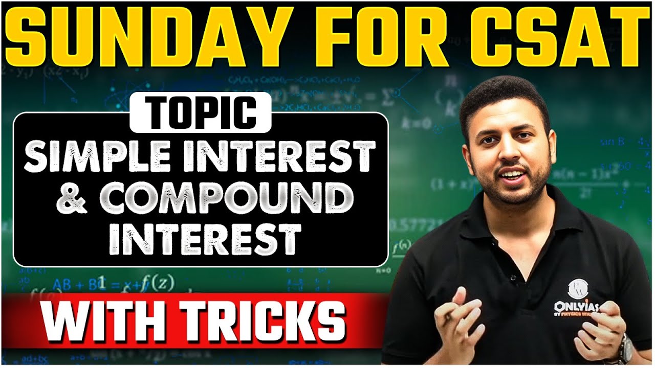 UPSC CSAT - Simple Interest & Compound Interest | UPSC 2025-26 | Short Tricks | OnlyIAS CSAT