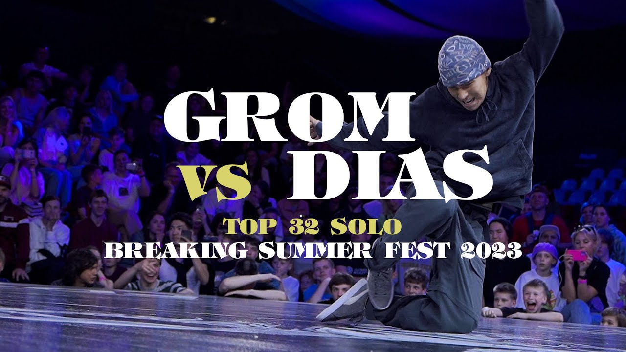 Grom 🇷🇺 vs Dias 🇰🇿 ▷ Top32 BREAKING SUMMER FEST 2023