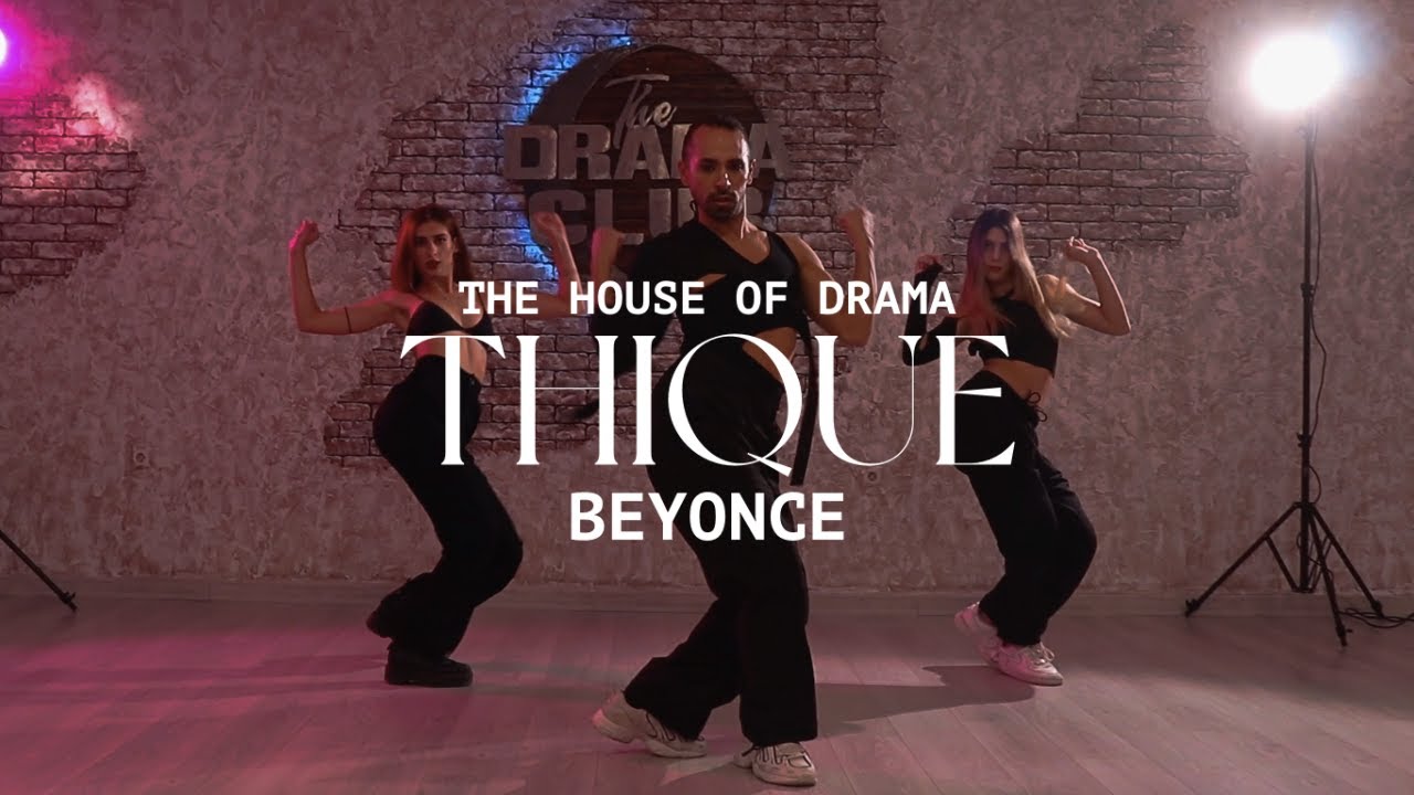 Beyoncé - Thique Choreography by bim8oy - The House of Drama