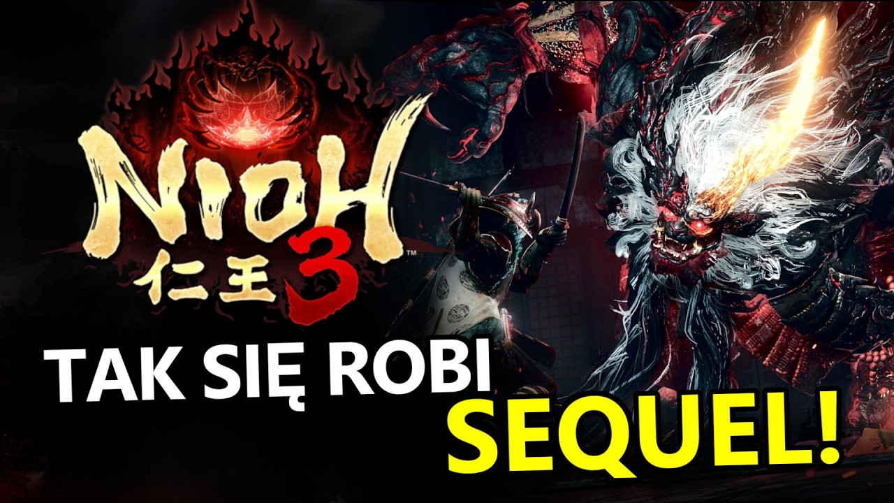 Nioh 3 - pierwsze wrażenia. TAK SIĘ ROBI SEQUEL!