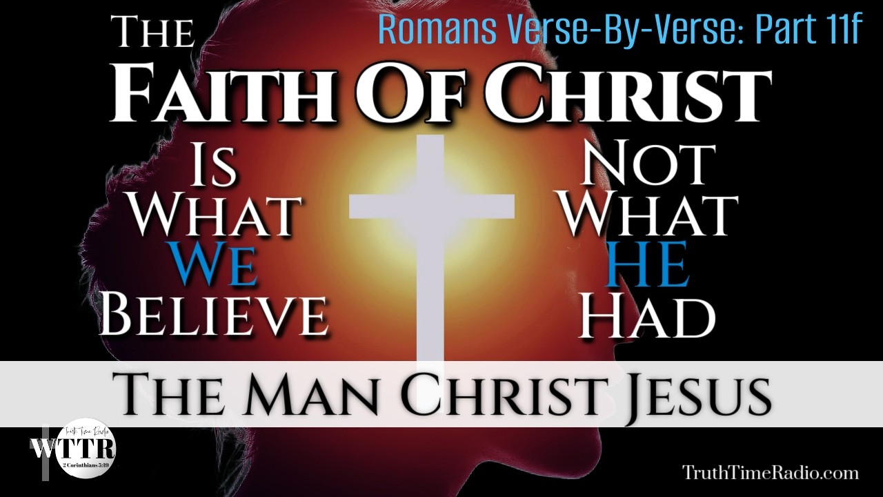 11f) Jesus NEVER Needed Faith | Rightly Dividing The Word of Truth | Mid-Acts Dispensationalism