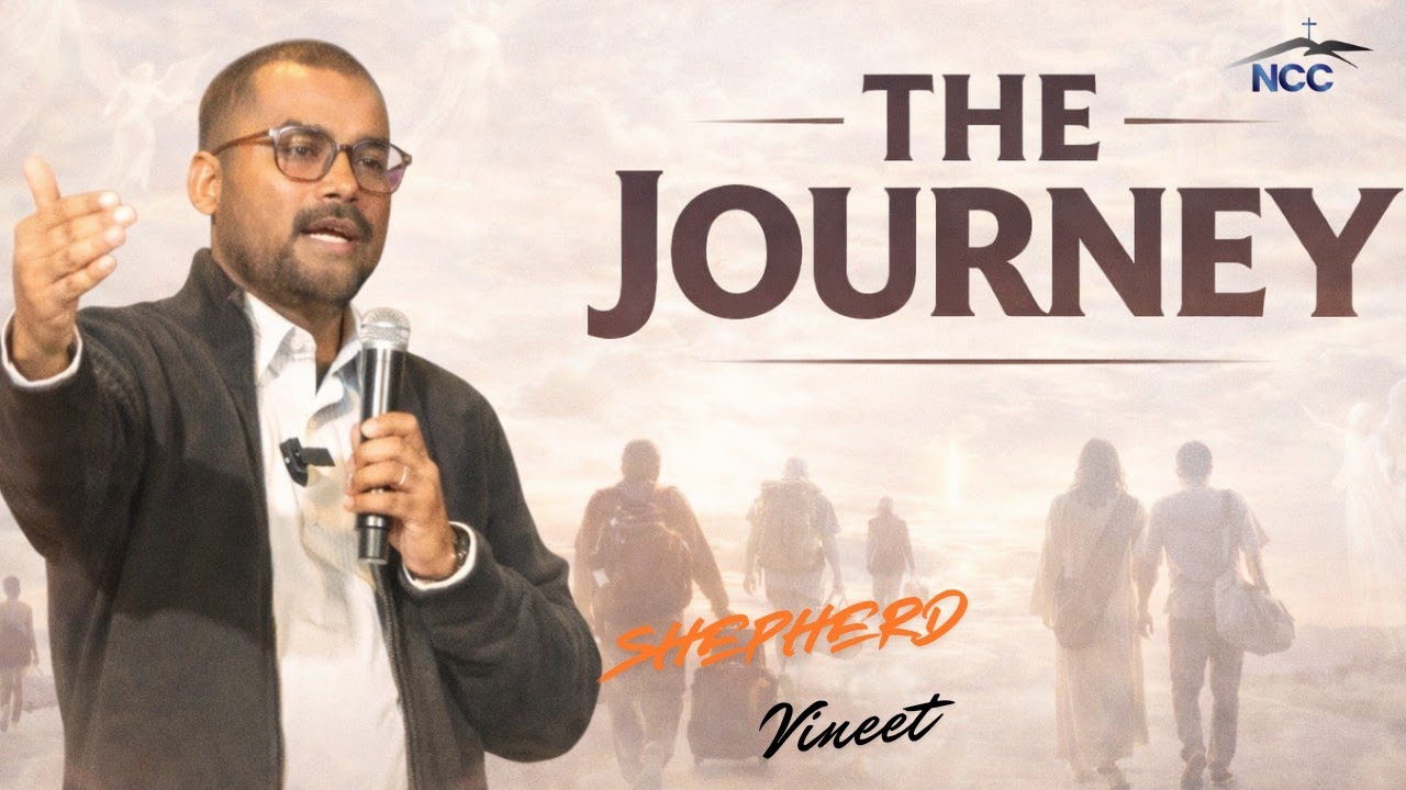 जीवन एक यात्रा है  I The Journey |  18 January 2026 l Shepherd Vineet l NCC