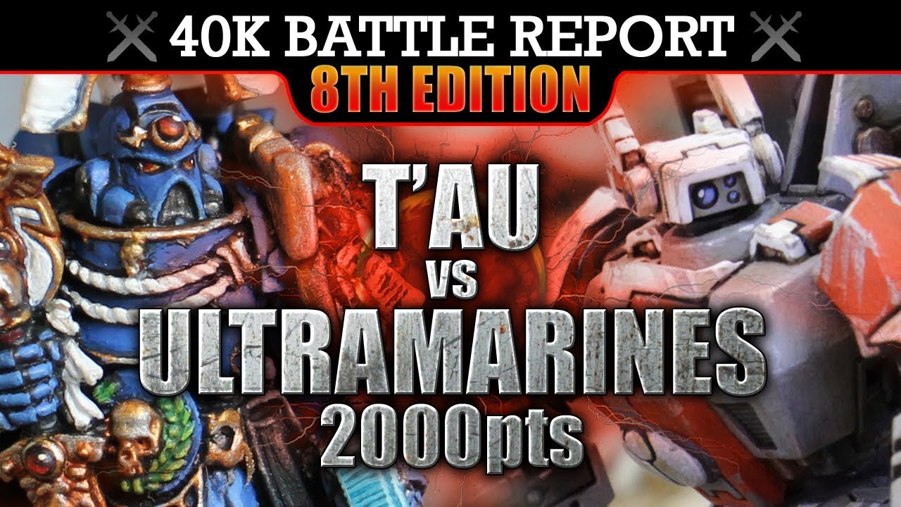 Tau vs Ultramarines Warhammer 40K Battle Report WE MARCH FOR MACRAGGE! 8th Edition 2000pts