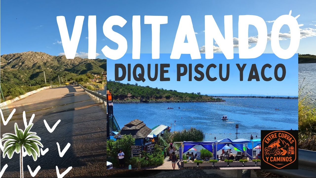 Visitando el Dique Piscu Yaco - Cortaderas San Luis