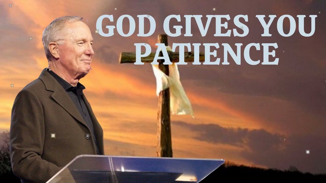 Powerful Preaching | GOD GIVES YOU PATIENCE - Max Lucado