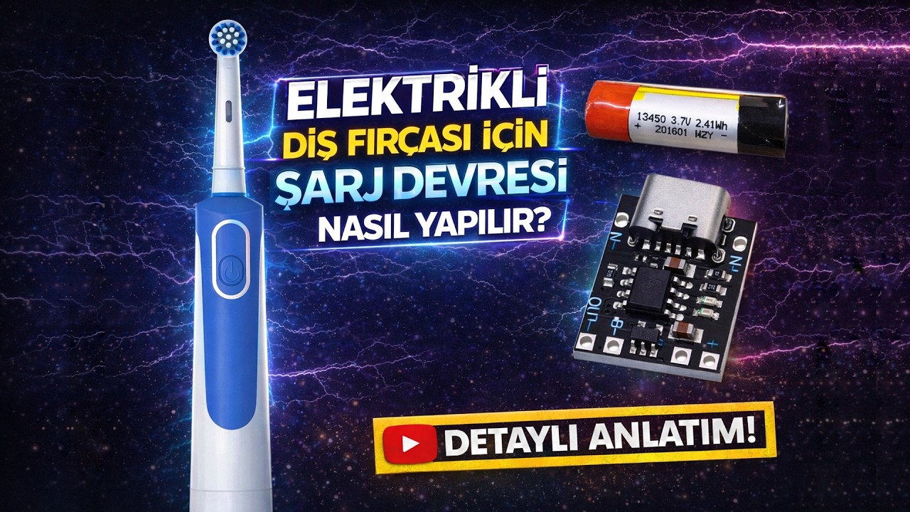 Elektrikli (Pilli) Diş Fırçası İçin Şarj Devresi Nasıl Yapılır