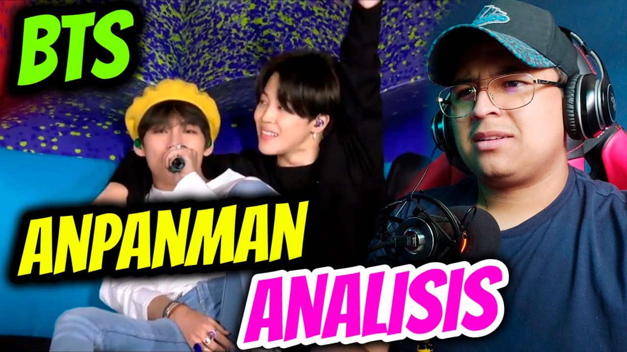 BTS - Anpanman EN VIVO ANALISIS | La cancion QUE NO PARA!