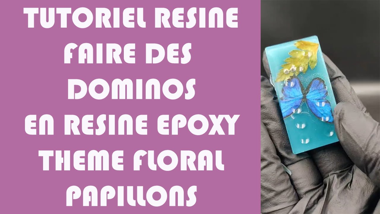 TUTORIEL RESINE : Faire des dominos en résine thème floral papillons **GUIDERESINE**