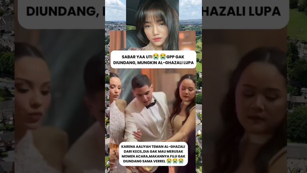 MUNGKIN AL-GHAZALI LUPA SMA UTI #algazali #fujian #verrelbramasta #trendingshorts #youtubeshorts