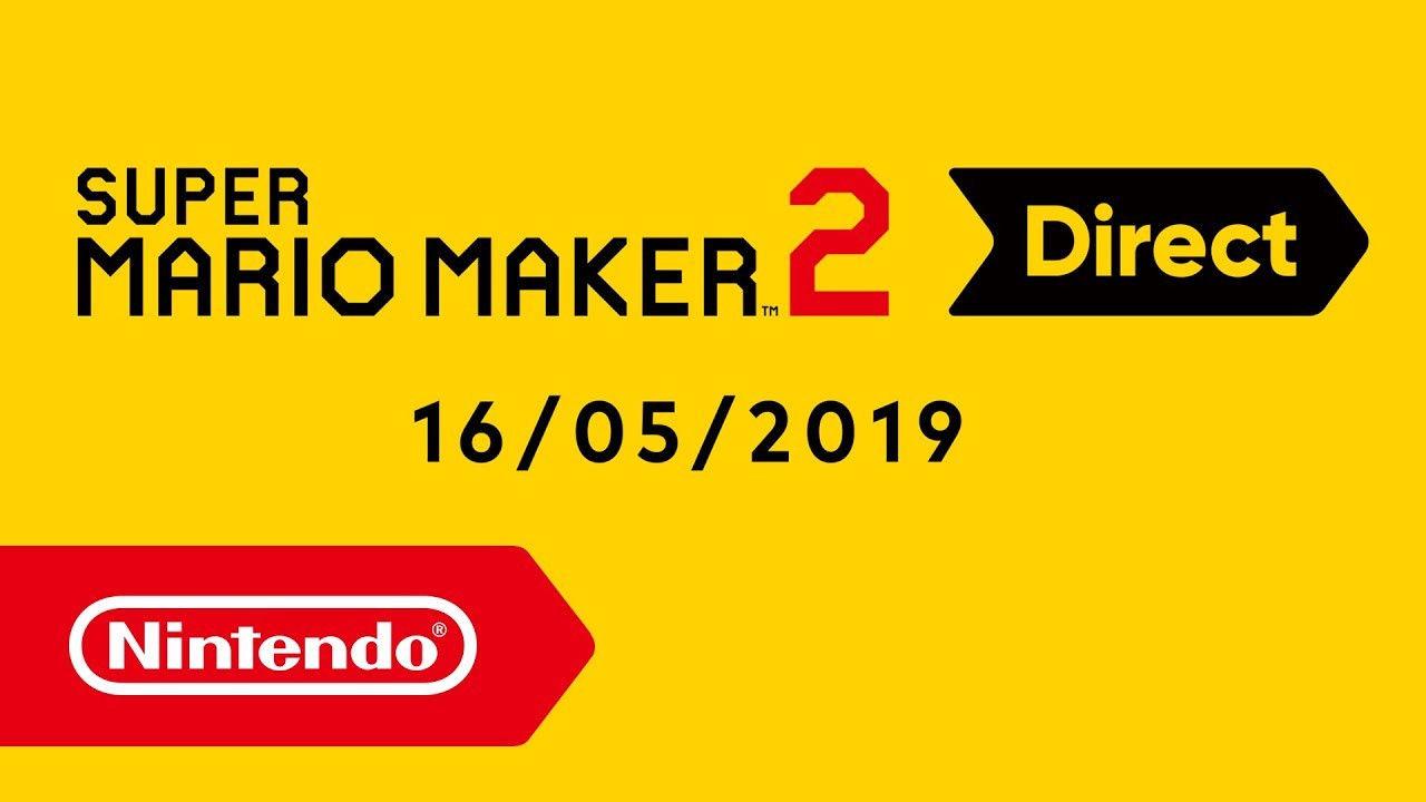 Super Mario Maker 2 Direct - 16-05-2019