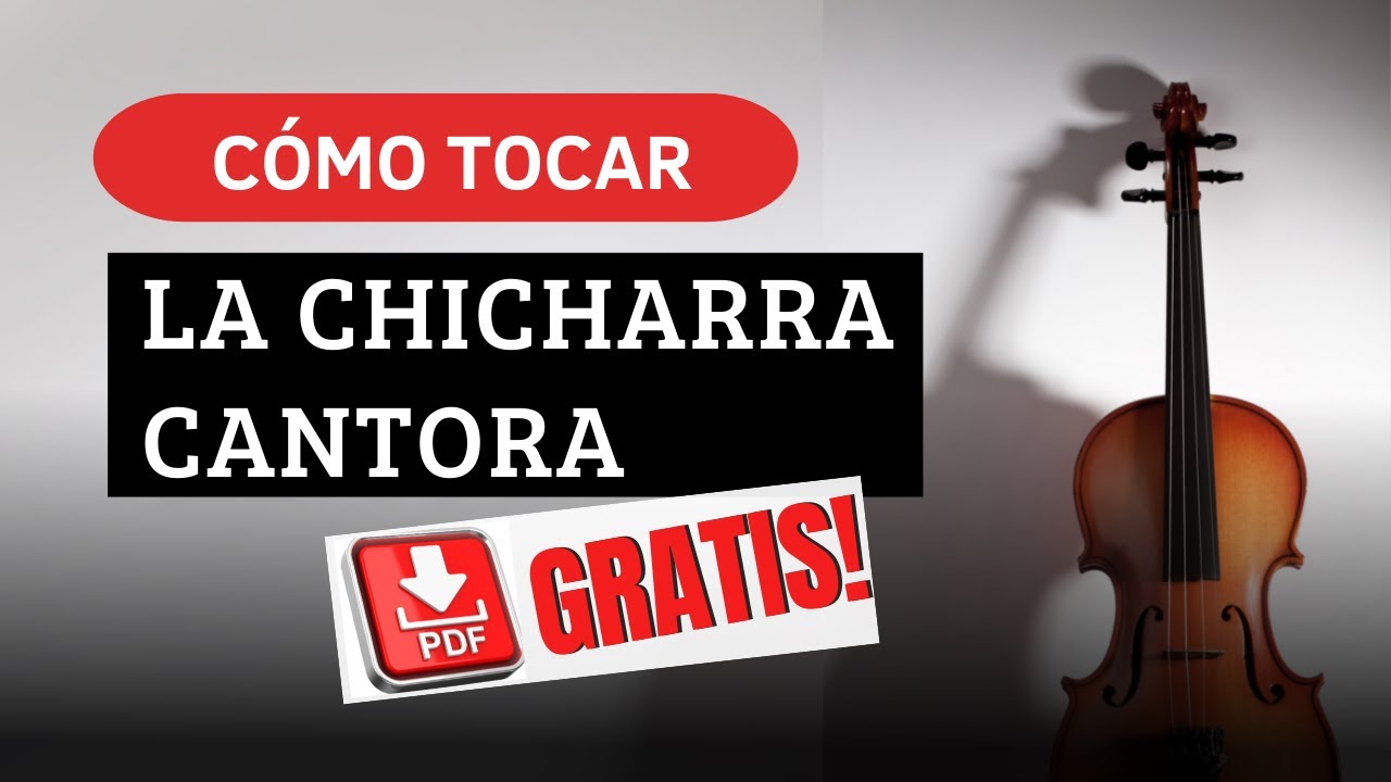 LA CHICHARRA CANTORA. Tutorial y notas para violin. Como Leer Partituras con el Violín