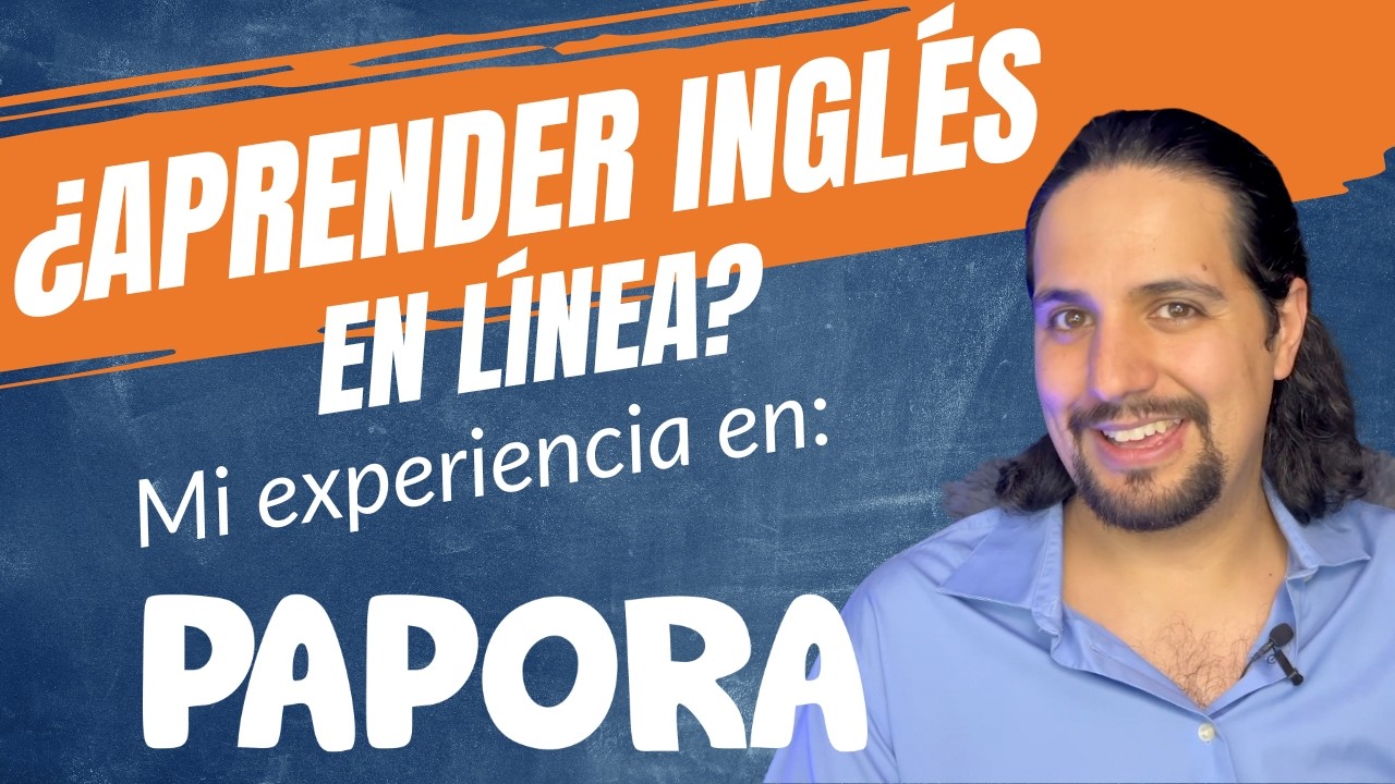 ¿PAPORA realmente ayuda a mejorar tu inglés? Esta fue mi experiencia