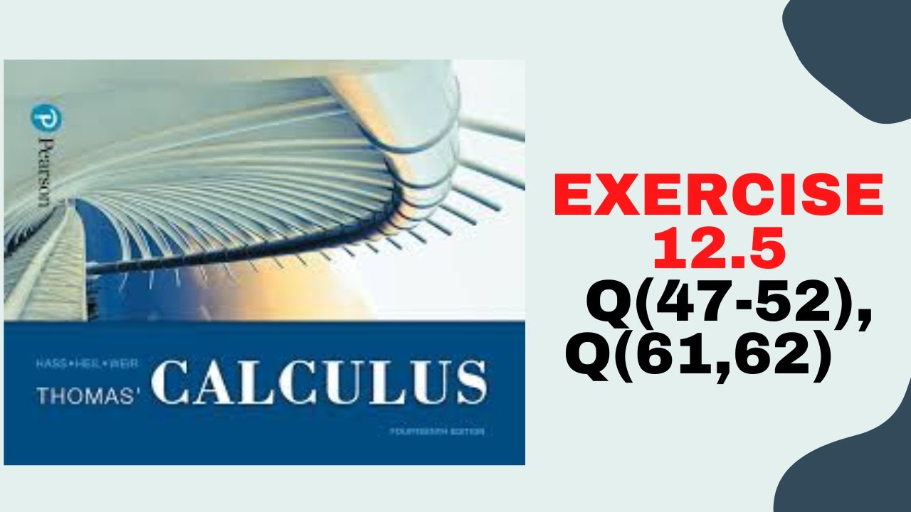 Thomas Calculus || Chapter 12 || Exercise 12.5 in Urdu/Hindi