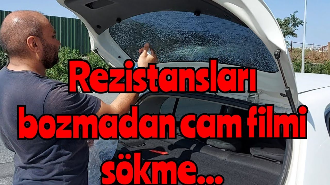 cam filmi sökme ( Arka cam rezistans bozmadan cam filmi nasıl sökülür? )
