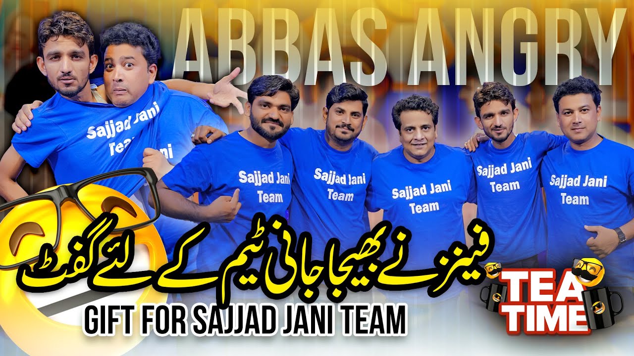 Sajjad Jani Team in Tea Time !