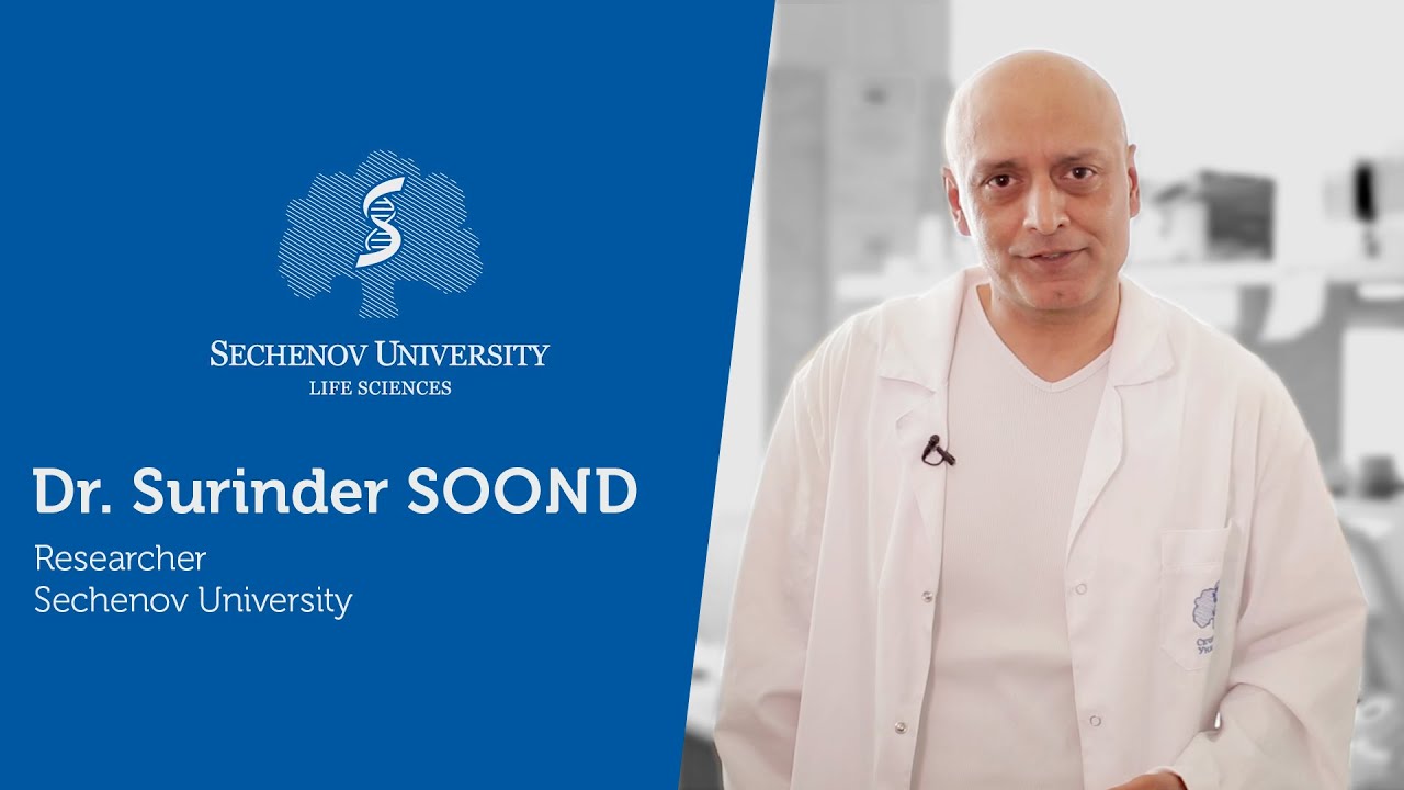 Dr Surinder Soond (Sechenov University): My Life and Research at Sechenov University