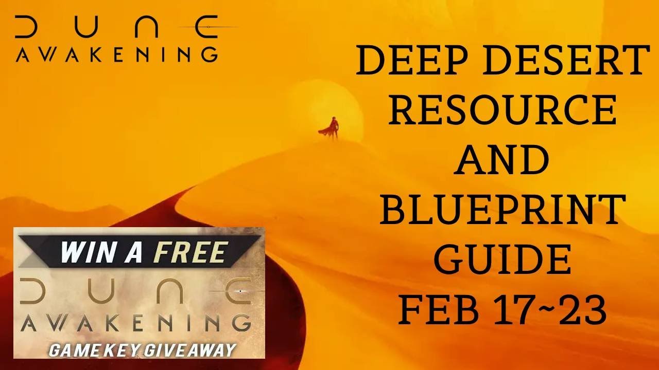Dune Awakening- Deep Desert Resource and Blueprint Locations (Weekly Guide)