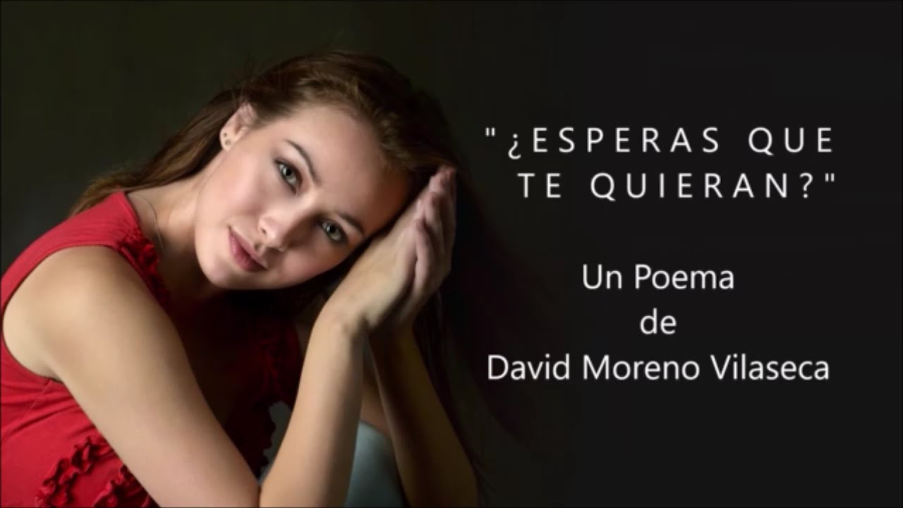 ¿ ESPERAS QUE TE QUIERAN? - De David Moreno Vilaseca - Voz: Ricardo Vonte