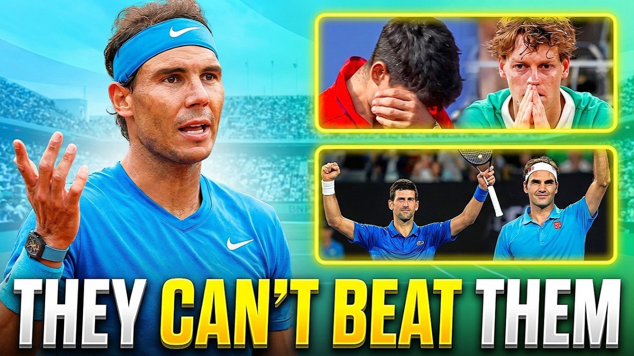 Rafael Nadal Finally Admit  Alcaraz & Sinner Are Not Good Enough To Beat Djokovic & Federer