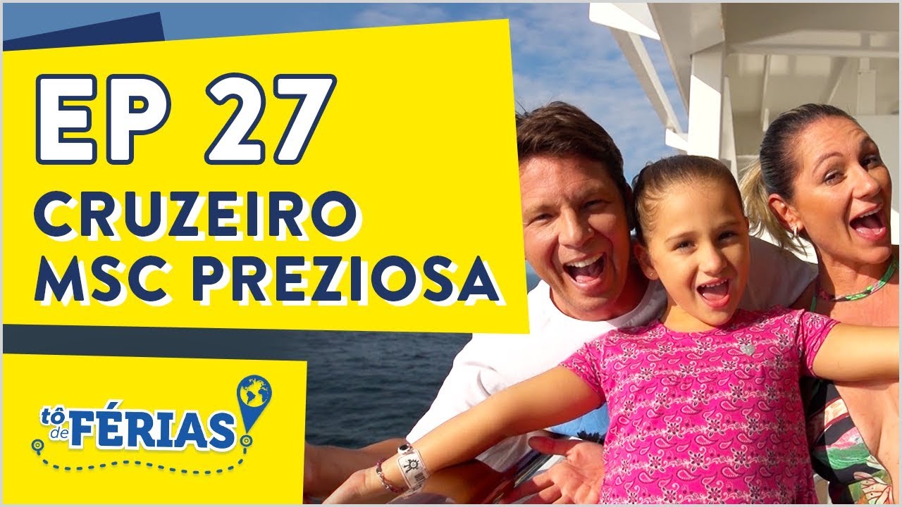Programa Tô de Férias | Cruzeiro MSC Preziosa | EP 27
