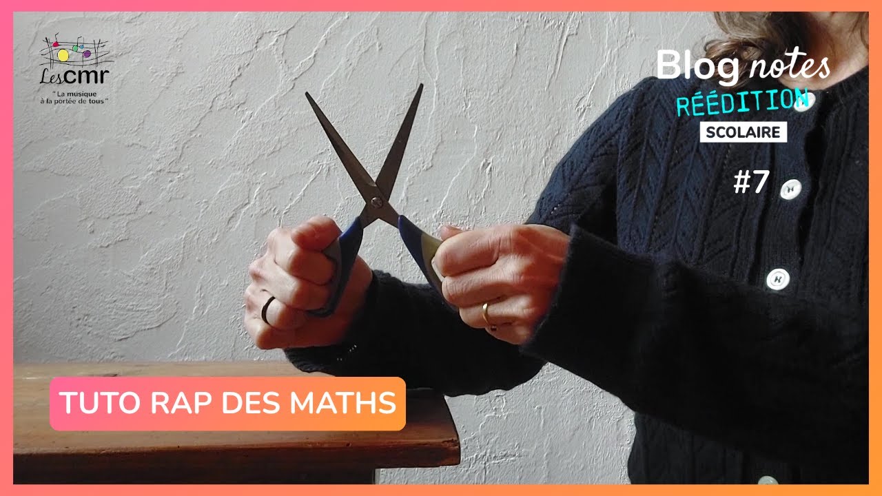 Blog notes #7 C3 - Tuto Rap des maths